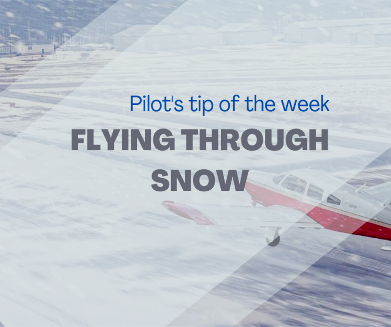 Pilots tip of the week- FLYING THROUGH SNOW