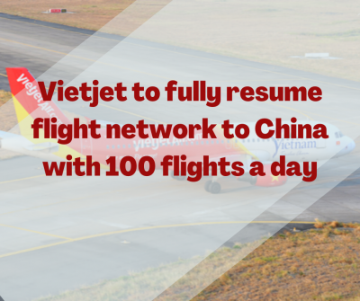 Vietjet to fully resume flight network to China with 100 flights a day